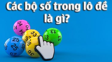 các bộ số trong lô đề là gì
